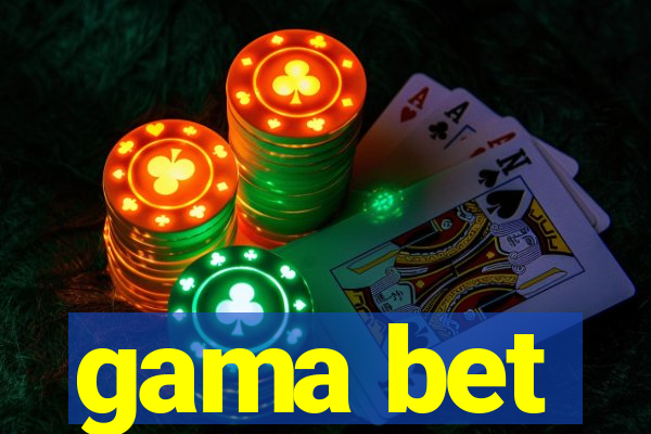 gama bet